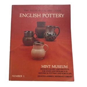 The Delhom Gallery Guide English Pottery #1, Wedgwood Collections, Mint Museum
